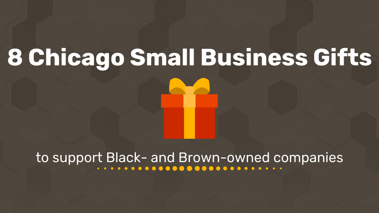 8 Chicago Small Business Gifts to Support Minority-Owned Companies