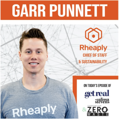 Rheaply’s Garr Punnett on Get Real Podcast With Alissa Stevens